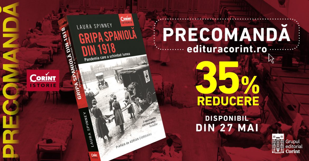 GRIPA SPANIOLĂ DIN 1918 Pandemia care a schimbat lumea de Laura Spinney