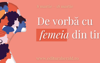 De vorbă cu femeia din tine 8 – 18 martie 2021