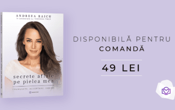 Andreea Raicu te ajută să fii frumoasă #fărăfiltre
