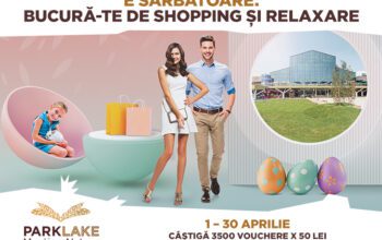 COMUNICAT DE PRESĂ – E Sărbătoare. Bucură-te de shopping și relaxare în ParkLake