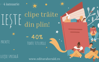 Dăruiește clipe trăite din plin!