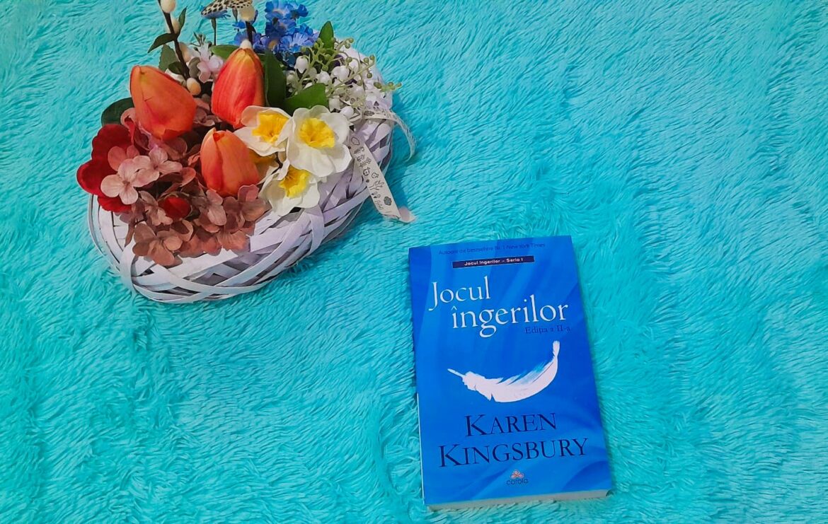 Jocul îngerilor – Karen Kingsbury